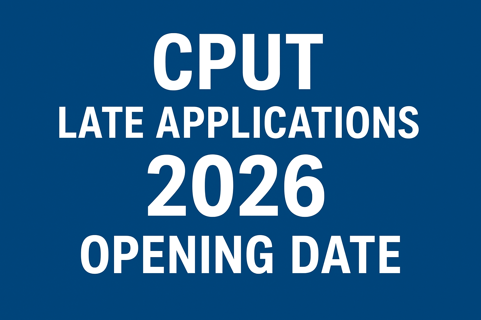 CPUT Late Applications 2026 Opening Date