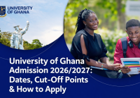 University of Ghana Admission 2026/2027: Dates, Cut-Off Points & How to Apply