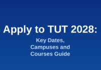 Apply to TUT 2028: Key Dates, Campuses and Courses Guide